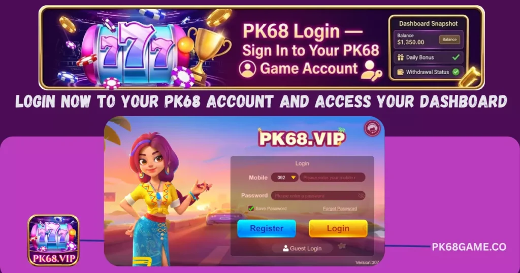 Login Login Now to PK68 Official Account to access the account
