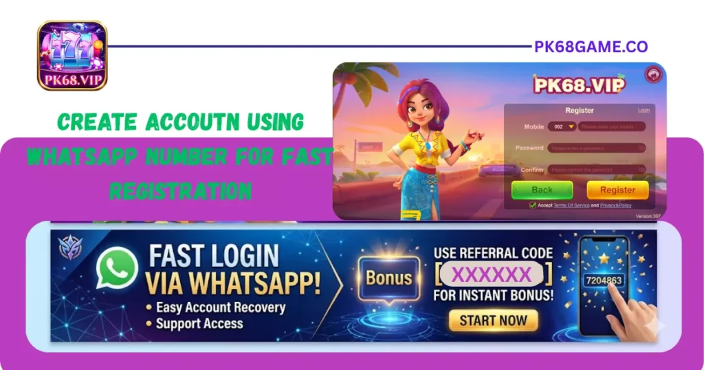 Register Register and login with fast login PK68