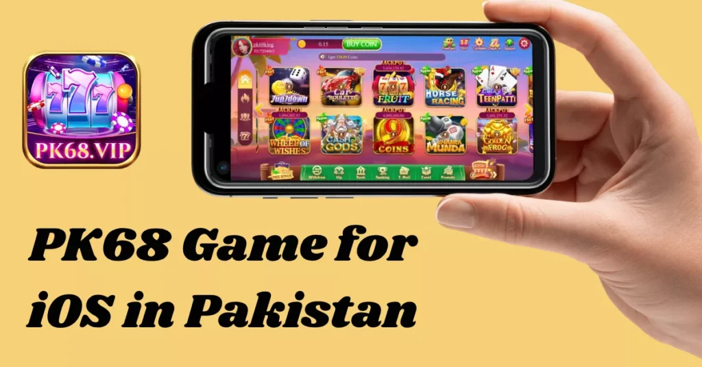 PK68 Game for iOS in Pakistan 2026